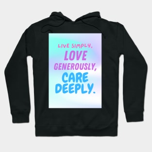 Live, Love, Care Hoodie